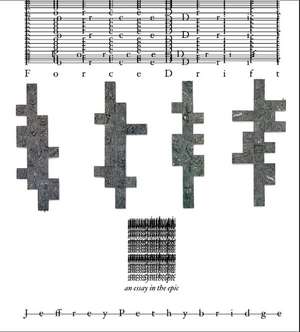 Force Drift: An Essay in the Epic de Jeffrey Pethybridge