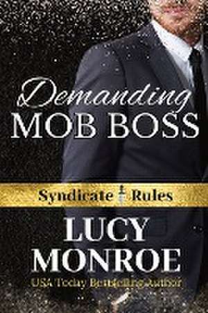 DEMANDING MOB BOSS de Lucy Monroe