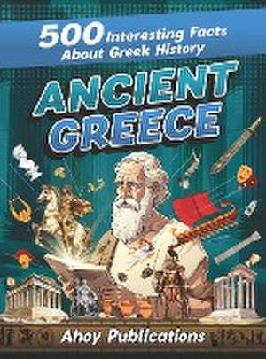 Ancient Greece de Ahoy Publications