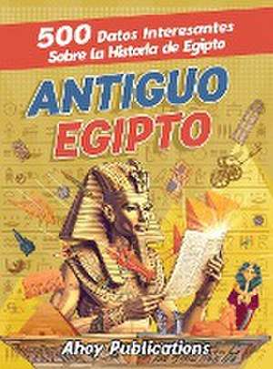 Antiguo Egipto de Ahoy Publications