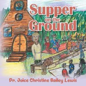 Supper on the Ground de Joice Christine Bailey Lewis