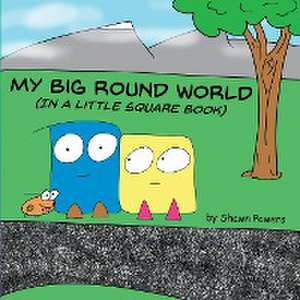 My Big Round World de Shawn Powers