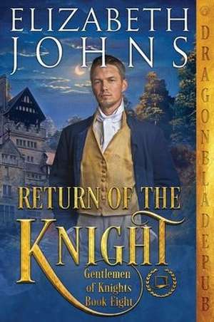 Return of the Knight de Elizabeth Johns