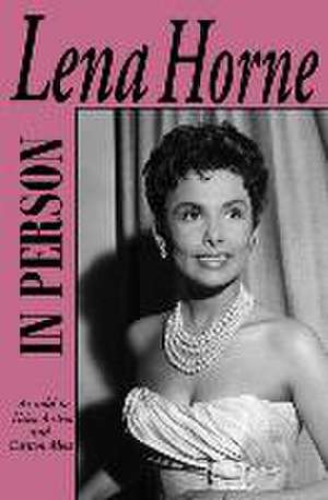 In Person-Lena Horne: as told to Helen Arstein and Carlton Moss de Helen Arstein