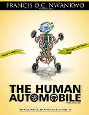 The Human Automobile de Francis O. C. Nwankwo