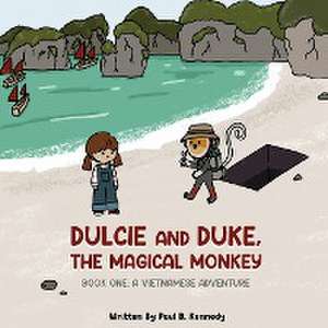 Dulcie and Duke, the Magical Monkey de Paul B Kennedy