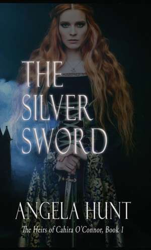 The Silver Sword de Angela E Hunt