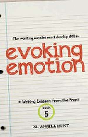 Evoking Emotion de Angela E Hunt