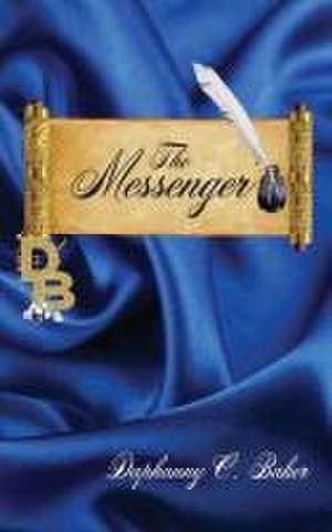 The Messenger de Daphanny C Baker