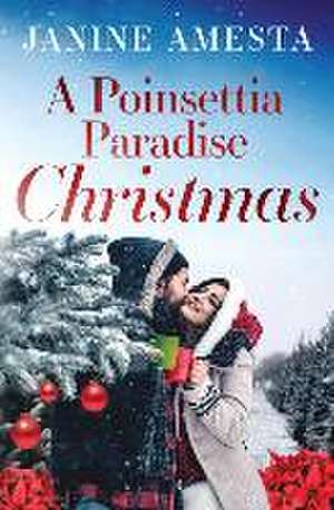 A Poinsettia Paradise Christmas de Janine Amesta