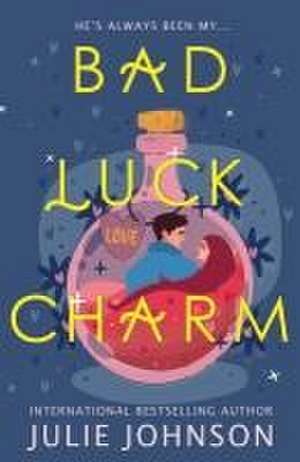 Bad Luck Charm de Julie Johnson