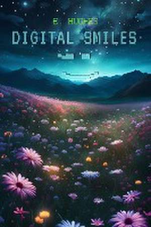 Digital Smiles de E. Hughes