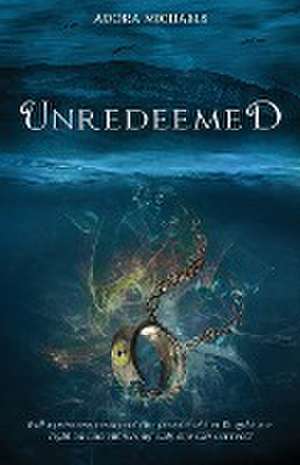 Unredeemed de Adora Michaels