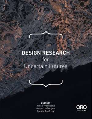 Design Research for Uncertain Futures de Jamie Vanucchi