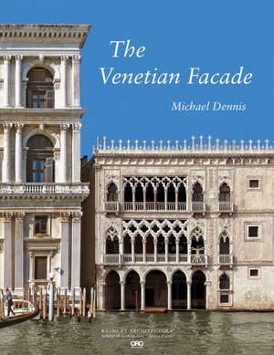 The Venetian Façade de Michael Dennis