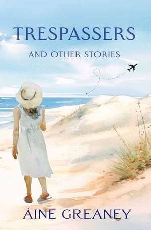 Trespassers de Aine Greaney