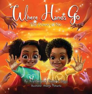 Where Hands Go de Krystaelynne Sanders Diggs