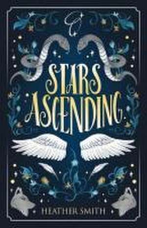 Stars Ascending de Heather Smith