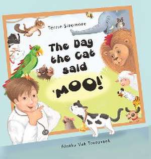 The Day the Cat Said 'MOO!' de Terrie Sizemore