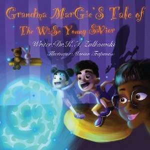 Grandma Margie's Tale of the Wise Young Savior de Kimberley Zulkowski