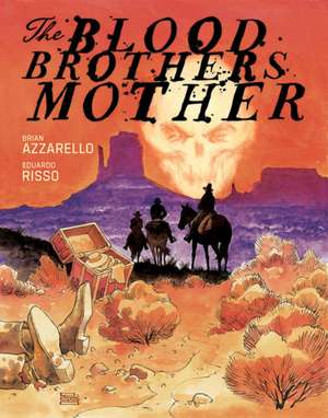 The Blood Brothers Mother de Brian Azzarello