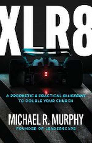 XLR8 de Michael R. Murphy