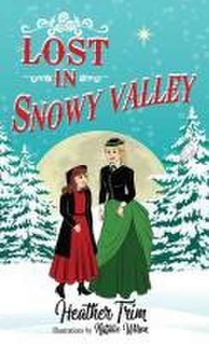 Lost in Snowy Valley de Heather Trim