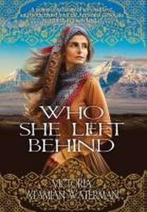 Who She Left Behind de Victoria Atamian Waterman