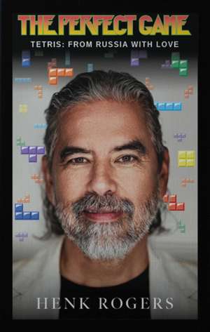The Perfect Game de Henk B Rogers