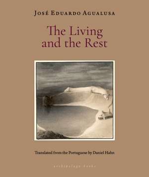 The Living and the Rest de Jose Eduardo Agualusa