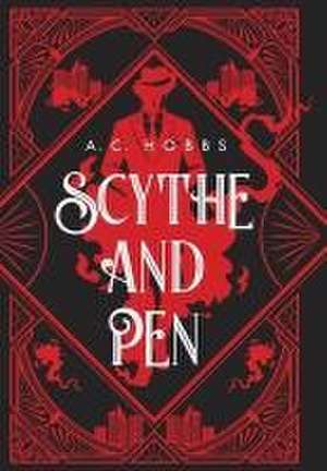 Scythe and Pen de A C Hobbs