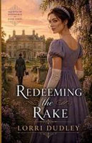 Redeeming the Rake de Lorri Dudley