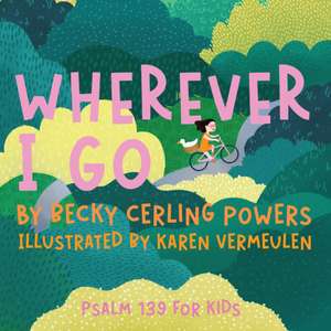 Wherever I Go de Becky Cerling Powers