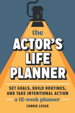 The Actor's Life Planner de Corrie Legge