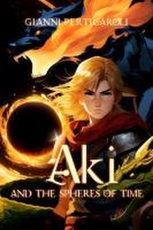 Aki and the Spheres of Time de Gianni Perticaroli