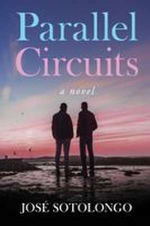 Parallel Circuits de José Sotolongo