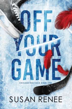 Off Your Game de Susan Renee
