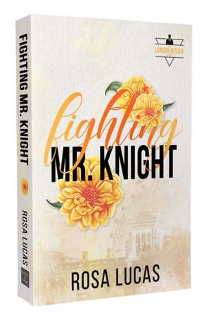 Fighting Mr. Knight de Rosa Lucas
