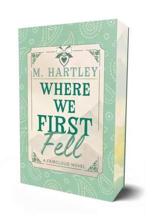 Where We First Fell de M. Hartley