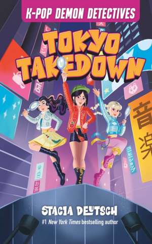 Tokyo Takedown de Stacia Deutsch