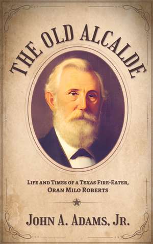 The Old Alcalde de John A Adams