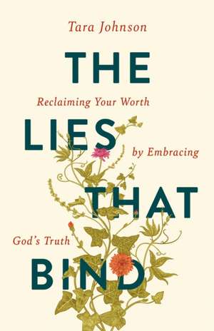 The Lies That Bind de Tara Johnson