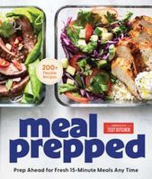 Meal Prepped de America'S Test Kitchen