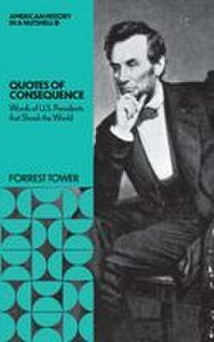 Quotes of Consequence de Forrest Tower
