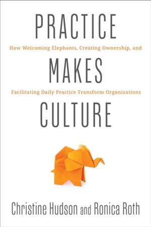 Practice Makes Culture de Christine Hudson