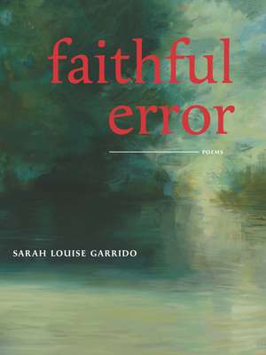 Faithful Error de Louise Louise Garrido