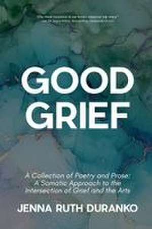Good Grief de Jenna Duranko