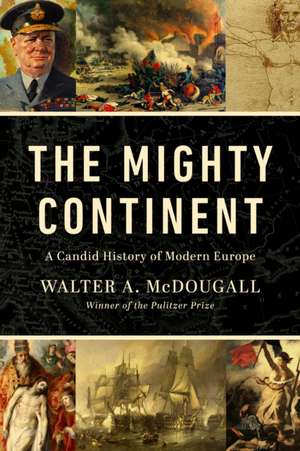 Mighty Continent de Walter McDougall