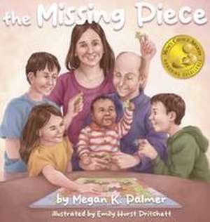 The Missing Piece de Megan K Palmer