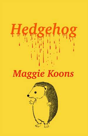 Hedgehog de Maggie Koons